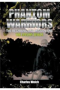 Phantom Warriors---The Beginning and Mission One