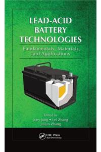 Lead-Acid Battery Technologies: Fundamentals, Materials, and Applications: 8 (Electrochemical Energy Storage and Conversion)