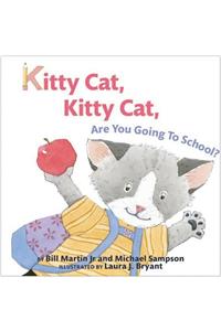 Kitty Cat, Kitty Cat, Are You Going to School?