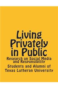 Living Privately in Public