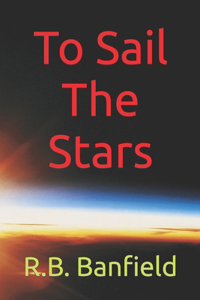 To Sail the Stars