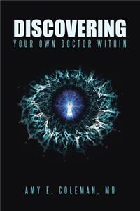 Discovering Your Own Doctor Within