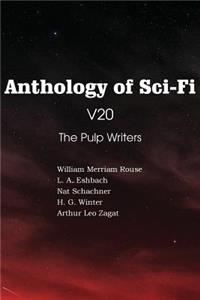 Anthology of Sci-Fi V20, the Pulp Writers