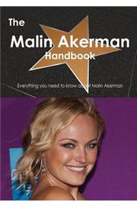 The Malin Akerman Handbook - Everything You Need to Know about Malin Akerman