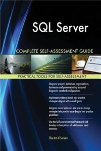 SQL Server Complete Self-Assessment Guide