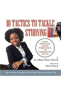 10 Tactics to Tackle Studying