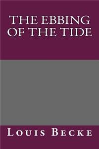 The Ebbing of the Tide