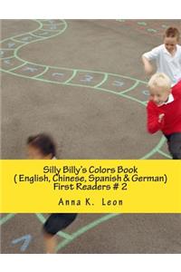 Silly Billy's Colors Book ( English, Chinese, Spanish & German)
