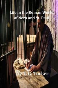 Life in the Roman World of Nero and St. Paul