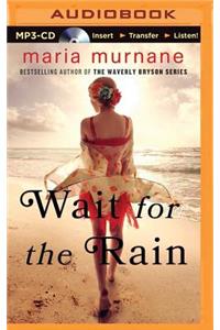 Wait for the Rain