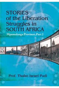 Stories of the Liberation Struggles in South Africa