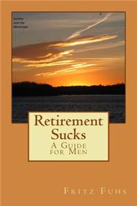 Retirement Sucks