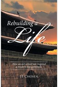 Rebuilding a Life