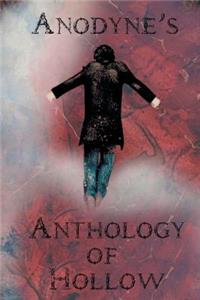 Anodyne's Anthology of Hollow