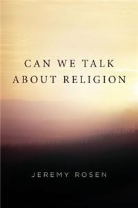 Can We Talk About Religion
