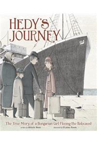 Encounter Narrative Nonfiction Picture Books Hedys Journey the True Story of a Hungarian Girl Fleeing the Holocaust