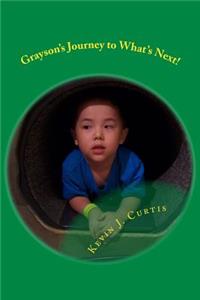 Grayson's Journey to What's Next!