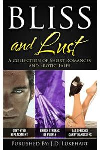 Bliss and Lust: A Collection of Short Romances and Erotic Tales