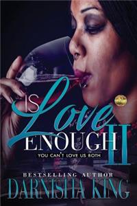 Is Love Enough 2