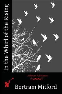 In the Whirl of the Rising