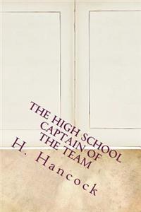 The High School Captain of the Team