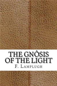 The Gnôsis of the Light