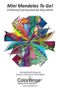 Mini Mandalas To Go! A Relaxing Coloring Book for Busy Adults