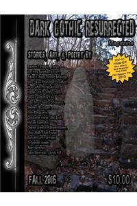 Dark Gothic Resurrected Magazine Fall 2016