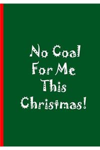 No Coal For Me This Christmas! - Notebook