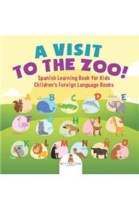 Visit to the Zoo! Spanish Learning Book for Kids Children's Foreign Language Books