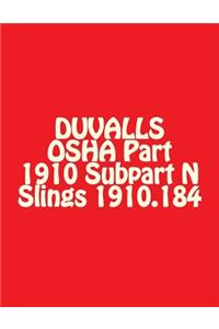 DUVALLS OSHA Part 1910 Subpart N Slings 1910.184