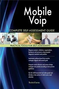 Mobile Voip Complete Self-Assessment Guide