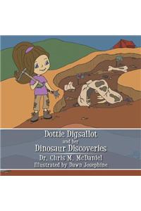 Dottie Digsallot and Her Dinosaur Discoveries