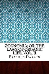 Zoonomia; Or, the Laws of Organic Life, Vol. II