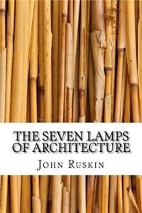 The Seven Lamps of Architecture