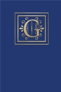 G: Ruled Journal, 160 Pages, 6x9 Inch (15.24 X 22.86 CM) Soft Cover/ Paperback. Blue Background and Gold Monogram Letter G