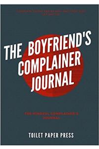 The boyfriend's complainer journal