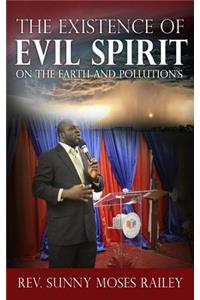 Existence Of Evil Spirit On Earth And Pollution's