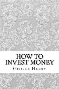 How to Invest Money