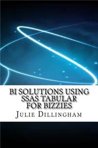 BI Solutions Using SSAS Tabular For Bizzies