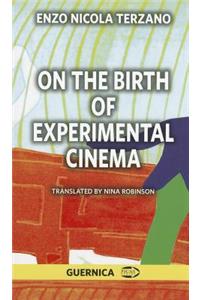 On the Birth of Experimental Cinema