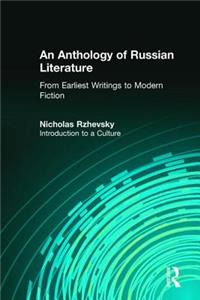 An Anthology of Russian Literature from Earliest Writings to Modern Fiction