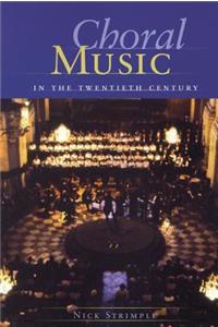 Choral Music in the Twentieth Century