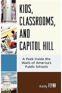 Kids, Classrooms, and Capitol Hill