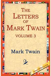 The Letters of Mark Twain Vol.3