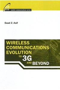 Wireless Communications Evolution to 3G and Beyond