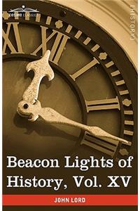 Beacon Lights of History, Vol. XV