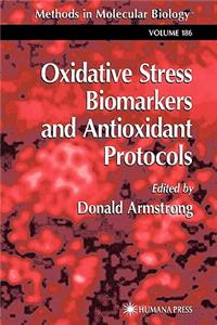 Oxidative Stress Biomarkers and Antioxidant Protocols