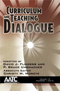 Curriculum and Teaching Dialogue Vol 14 Issue 1 & 2