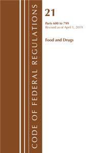 Code of Federal Regulations, Title 21 Food and Drugs 600-799, Revised as of April 1, 2019
